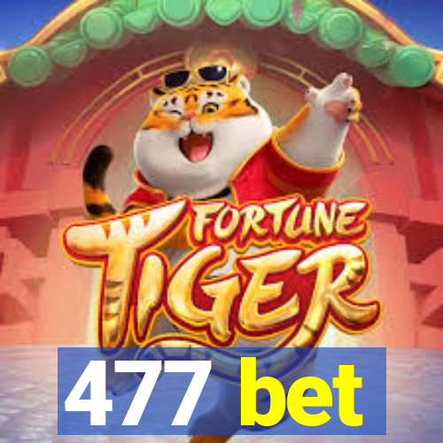 477 bet
